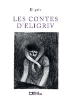 Les Contes d'Eligriv (French Edition) 2386279677 Book Cover