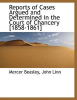 Reports of Cases Argued and Determined in the Court of Chancery [1858-1861] 0530310546 Book Cover