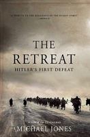 The Retreat: Hitler's First Defeat 0312628196 Book Cover