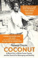 Coconut: A Black girl fostered by a white family in the 1960s and her search for belonging and identity 1538710560 Book Cover
