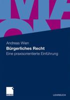 Bürgerliches Recht: Eine praxisorientierte Einführung 3834926183 Book Cover