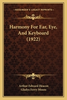 Harmony For Ear, Eye, And Keyboard 1166452352 Book Cover