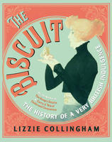 The Biscuit: The History of a Very British Indulgence 1529112249 Book Cover
