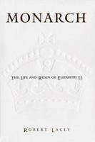 Monarch: The Life and Reign of Elizabeth II 0743236696 Book Cover