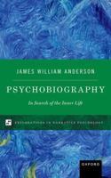 Psychobiography: In Search of the Inner Life (Explorations in Narrative Psychology) 0197602096 Book Cover