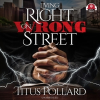 Living Right on Wrong Street 1094037885 Book Cover