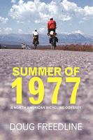 Summer of 1977: A North American Bicycling Odyssey 1440100209 Book Cover