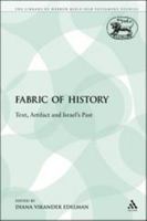 Fabric of History: Text, Artifact and Israel's Past 1441104070 Book Cover