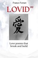 LoViD to infinity ? Love poems that break and build: Edition with Original Photos B0FLY97F6K Book Cover
