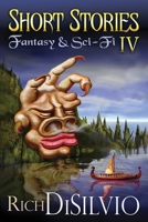 Short Stories IV : Fantasy and Sci-Fi 1950052001 Book Cover