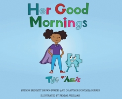 Her Good Mornings 0578912368 Book Cover