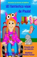 ¡El fantástico viaje de Paula! (Libro infantil sobre la diferencia) (Spanish Edition) B084WV3FTL Book Cover