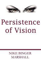 Persistence of Vision 0984325514 Book Cover