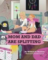 Mom and Dad are Splitting 1536888680 Book Cover