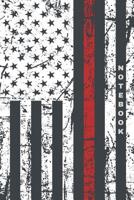 Notebook: Firefighter Thin Red Line Gift, Journal & Note Book - 6 x 9 Wide Ruled, Lined, For Writing 1075252075 Book Cover