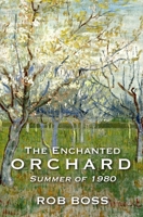 The Enchanted Orchard: Summer of 1980 1737902680 Book Cover