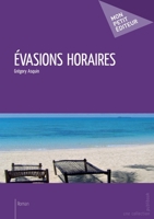 Évasions horaires (French Edition) 2342031416 Book Cover