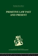 Primitive Law, Past and Present 0415866669 Book Cover