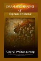 Dramatic Shades of Hope and Resilience: Healing from Slavery and Exclusion 1300233575 Book Cover
