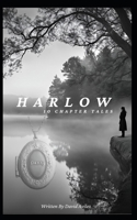 Harlow: A 10 Chapter Tale: Suspense Series B0DS19SR9W Book Cover