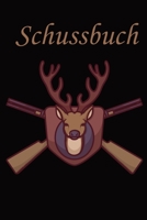 Schussbuch I Jagd und Schussbuch: A5 I B5 I 108 Seiten I Organizer I Softcover I Das Schussbuch und Jagdtagebuch zum selbst ausfüllen für alle Jäger und Sportschützen (German Edition) 1675584168 Book Cover