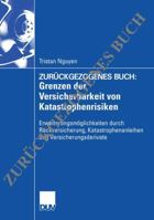 Grenzen Der Versicherbarkeit Von Katastrophenrisiken: Erweiterungsmoglichkeiten Durch Ruckversicherung, Katastrophenanleihen Und Versicherungsderivate 3835007998 Book Cover