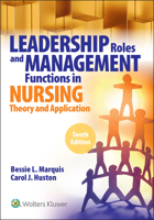 Leadership Roles and Management Functions in Nursing,  10th Edition: Theory and Application, 1975139216 Book Cover