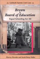 Brown V. Board of Education: Equal Schooling for All (Landmark Supreme Court Cases) 0894904698 Book Cover