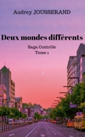 Deux mondes différents: Contrôle (French Edition) 2322520764 Book Cover