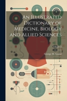 An Illustrated Dictionary of Medicine, Biology and Allied Sciences; Volume 2 1021458988 Book Cover