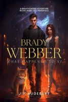 What happened to X ?: Brady Webber B0CRQ4KXML Book Cover