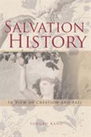 Salvation History: In View of Creation and Fall 1643001639 Book Cover