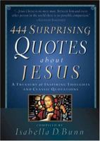444 Surprising Quotes About the Bible: A Treasury of Inspiring Thoughts and Classic Quotations 0764201611 Book Cover