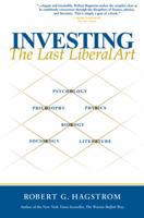 Investing: The Last Liberal Art 1587990008 Book Cover