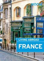 Moon Living Abroad France 1631211633 Book Cover
