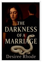The Darkness of a Marriage B0GRX4KKTJ Book Cover