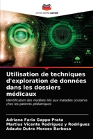 Utilisation de techniques d'exploration de donn�es dans les dossiers m�dicaux 6202785624 Book Cover
