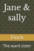 Jane & sally: The ward sister B0GZDMP34L Book Cover