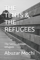 THE TENTS & THE REFUGEES: The Refugees B0BJYM9FKJ Book Cover