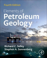 Elements of Petroleum Geology 0126363706 Book Cover