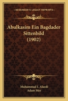 Abulkasim Ein Bagdader Sittenbild (1902) 1168411475 Book Cover