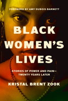 Black Women's Lives: Stories of Power and Pain ? Twenty Years Later 1978845650 Book Cover