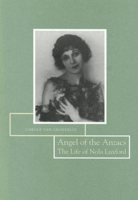 Angel of the Anzacs: The Life of Nola Luxford 0864733976 Book Cover