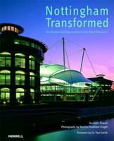 Nottingham Transformed: Architecture And Regeneration for the New Millennium 1858943353 Book Cover