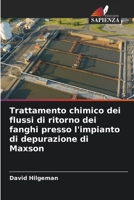 Trattamento chimico dei flussi di ritorno dei fanghi presso l'impianto di depurazione di Maxson (Italian Edition) 6209916368 Book Cover
