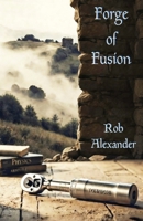 Forge of Fusion 0994579276 Book Cover