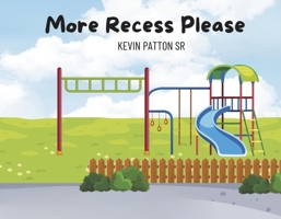 More Recess Please B0FBF7H881 Book Cover
