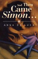 And Then Came Simon ... 144978836X Book Cover