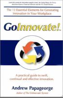 GoInnovate! A Practical Guide to Swift, Continual and Effective Innovation 0976136503 Book Cover