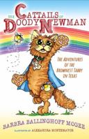 The Cattails of Doody Newman: The Adventures of The Brownest Tabby in Texas 0692827463 Book Cover